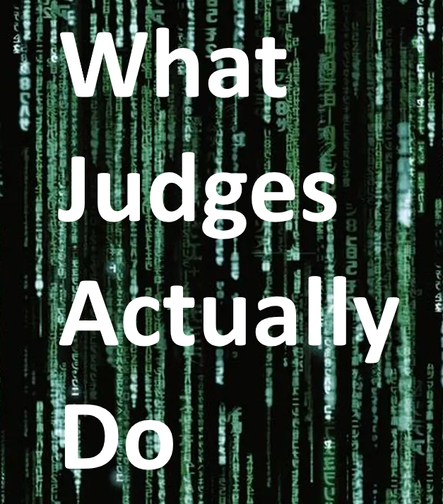 What Judges Actually Do